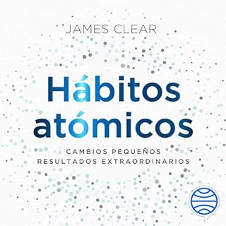 Hábitos atómicos Audiobook By James Clear, Gabriela Moya cover art