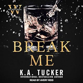 Break Me Audiobook By K. A. Tucker cover art