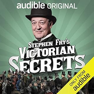 Stephen Fry's Victorian Secrets Audiobook By Stephen Fry, John Woolf, Nick Baker cover art