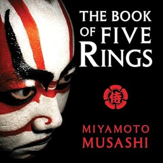 The Book of Five Rings Audiobook By Miyamoto Musashi, William Scott Wilson - translator cover art