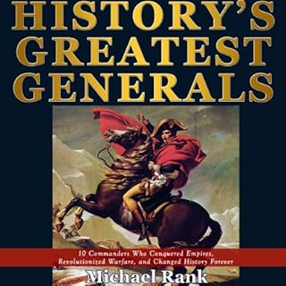 History's Greatest Generals Audiobook By Michael Rank cover art