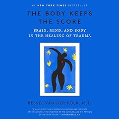 The Body Keeps the Score Audiobook By Bessel A. van der Kolk cover art