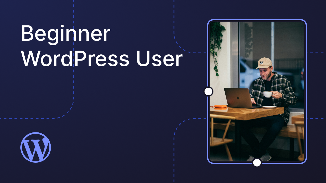 Beginner WordPress User