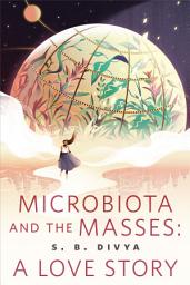Microbiota and the Masses: A Love Story: A Tor.com Original ikonjának képe