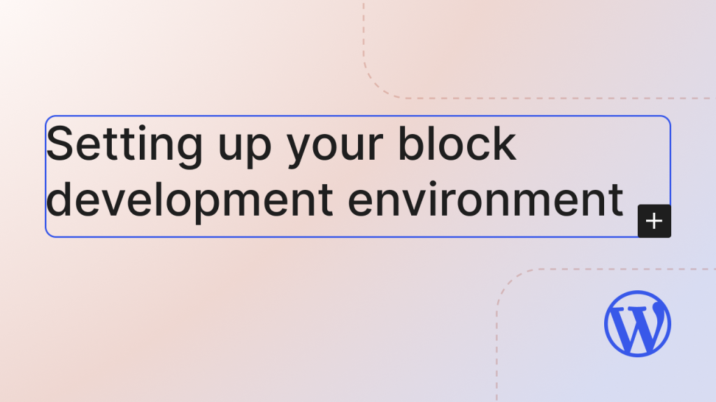 Setting up your block development environment